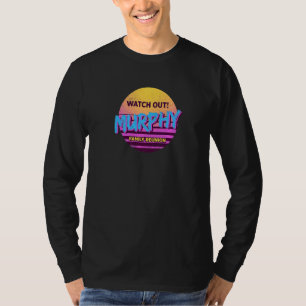 Watch Out Murphy Family Reunion Family Outfit Hum T-Shirt