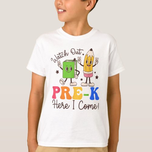 Watch Out Pre_K Here I Come Back to Shool Pre K T_Shirt