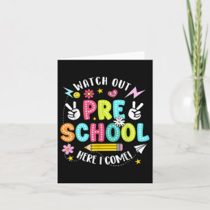 Watch Out Preschool Here I Come Back To School Pre Card