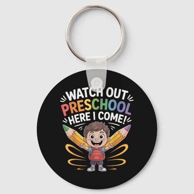 Watch Out Preschool Here I Come Boy First Day  Keychain (Front)