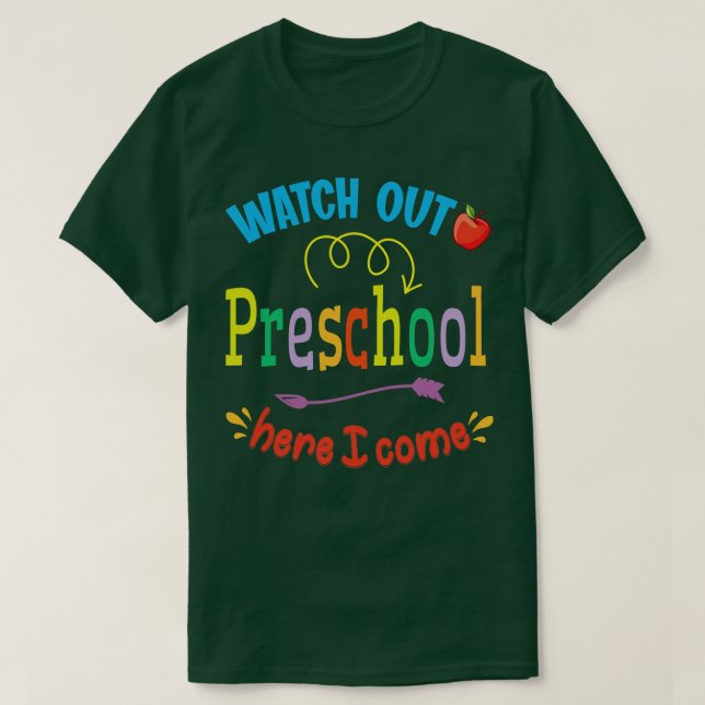 Watch Out Preschool Here I Come Student Back To Sc T-Shirt (Design Front)