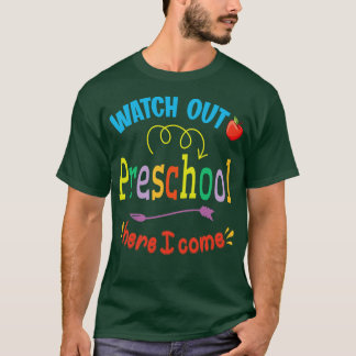 Watch Out Preschool Here I Come Student Back To Sc T-Shirt