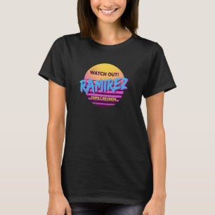 Watch Out Ramirez Family Reunion Family Outfit H T-Shirt