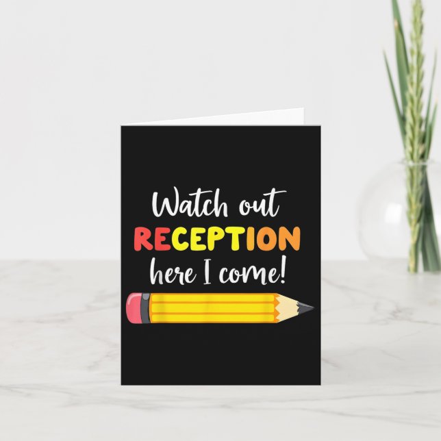 Watch Out Reception Here I Come Back To School Tod Card (Front)