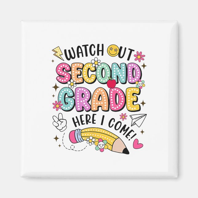 Watch Out Second Grade Here I Come Back To School  Magnet (Front)