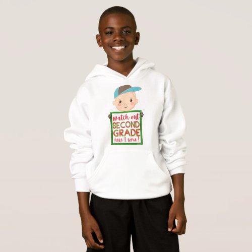 WATCH OUT SECOND GRADE HERE I COME funny cute      Hoodie