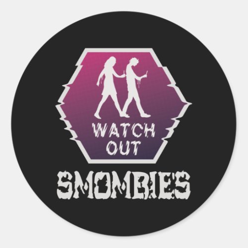 Watch out Smombies Classic Round Sticker