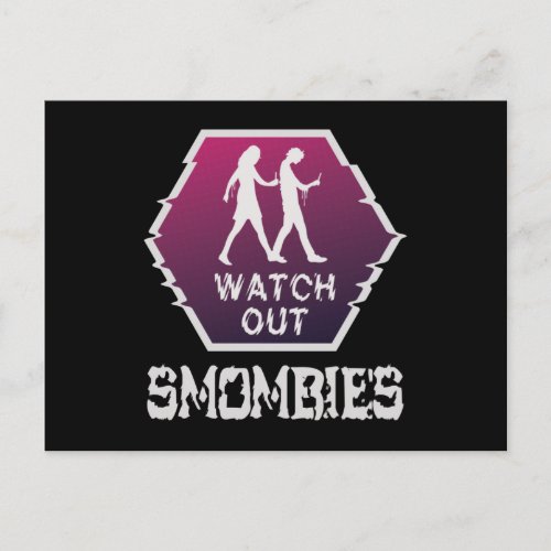 Watch out Smombies Postcard