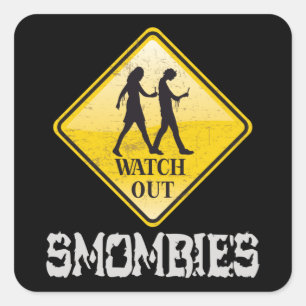 Watch out Smombies Square Sticker