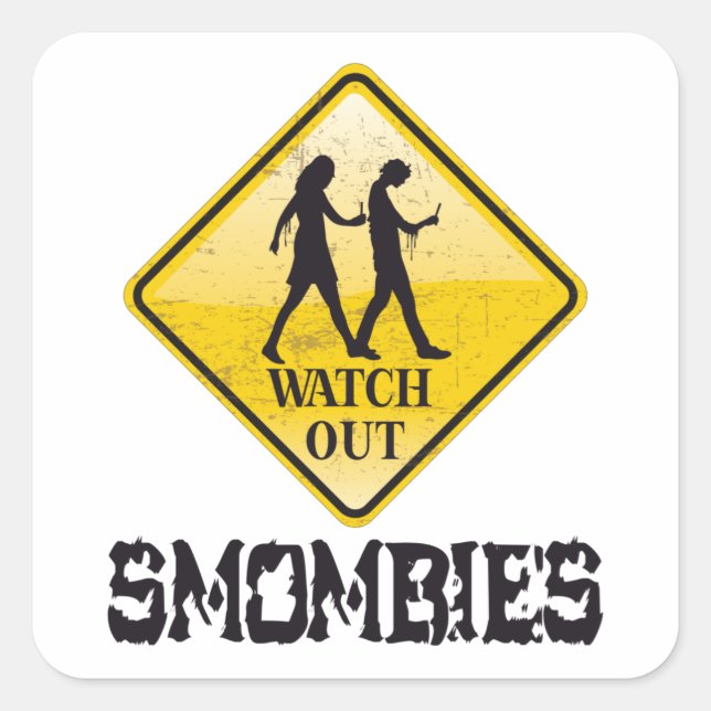 Watch out Smombies Square Sticker (Front)