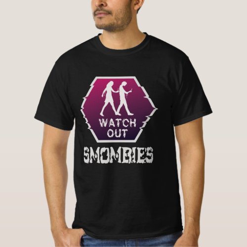 Watch out Smombies T_Shirt