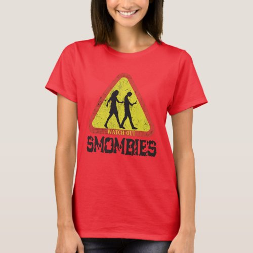 Watch out Smombies T_Shirt