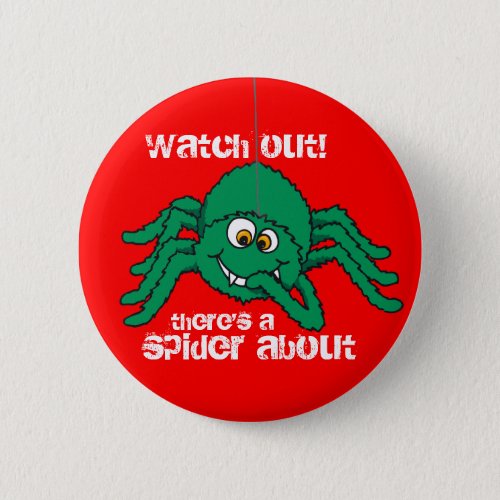 Watch out spider green red kids buttonbadge pinback button