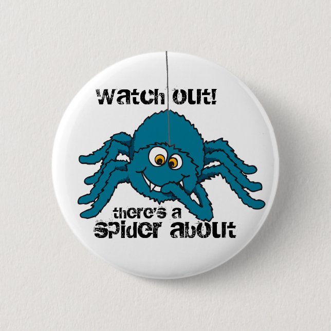 Watch out there's a spider about button/badge pinback button (Front)