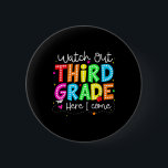 Watch Out Third Grade Here I Come Back To School B Button<br><div class="desc">Watch Out Third Grade Here I Come Back To School Boys Girls</div>