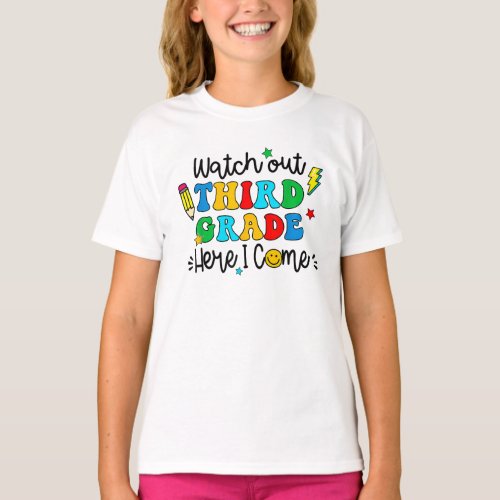Watch Out Third Grade Here I Come Back To School T_Shirt