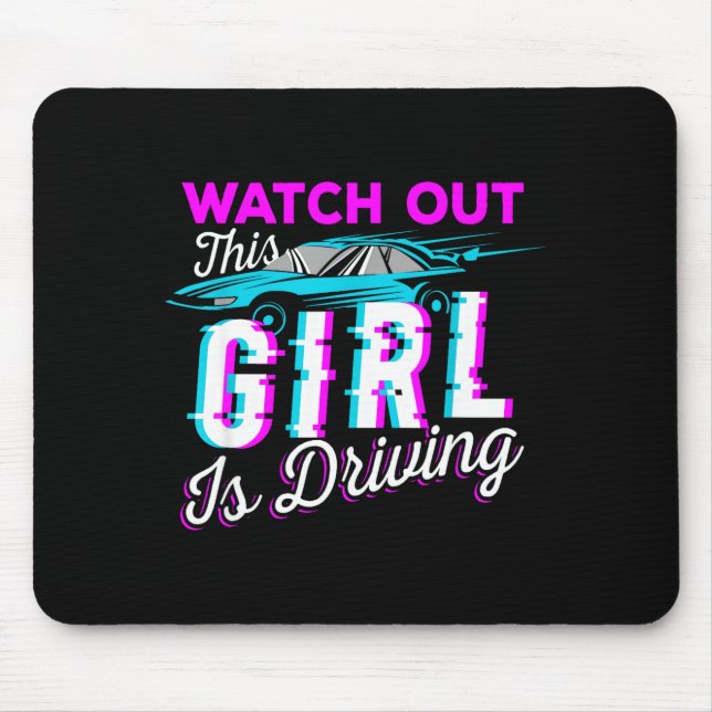 Watch Out This Girl Is Driving Funny Design For Ne Mouse Pad (Front)