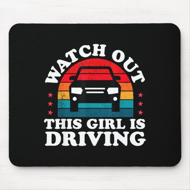 Watch Out This Girl Is Driving Funny New Driver Gi Mouse Pad (Front)