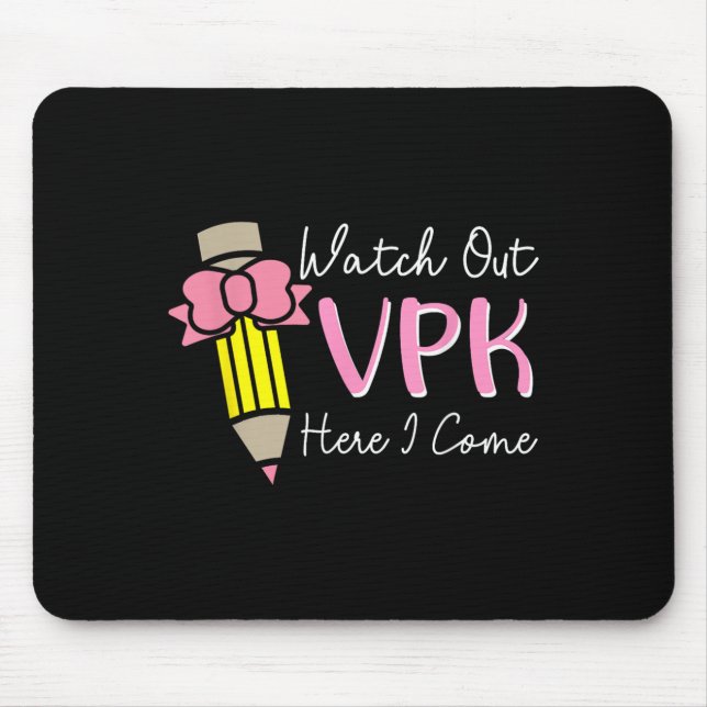 Watch Out Vpk Here I Come Kids Girl Teacher Back T Mouse Pad (Front)