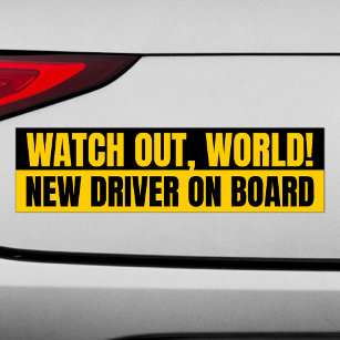 Watch Out World New Driver On Board Funny Bumper Sticker