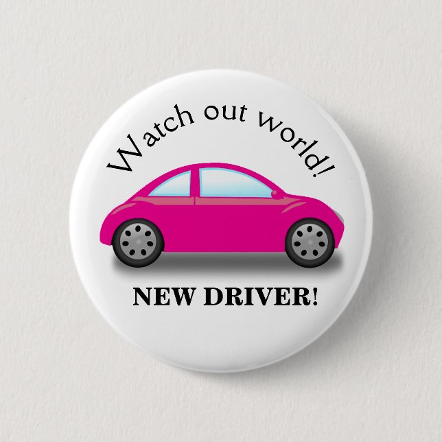 Watch Out World New Driver Pink Car Button (Front)