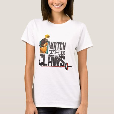 Watch The Claws T-shirt