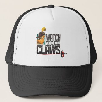 Watch The Claws Trucker Hat by pussinboots at Zazzle