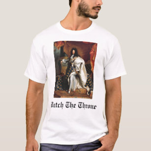 Watch The Throne (King Louis XIV) T-Shirt