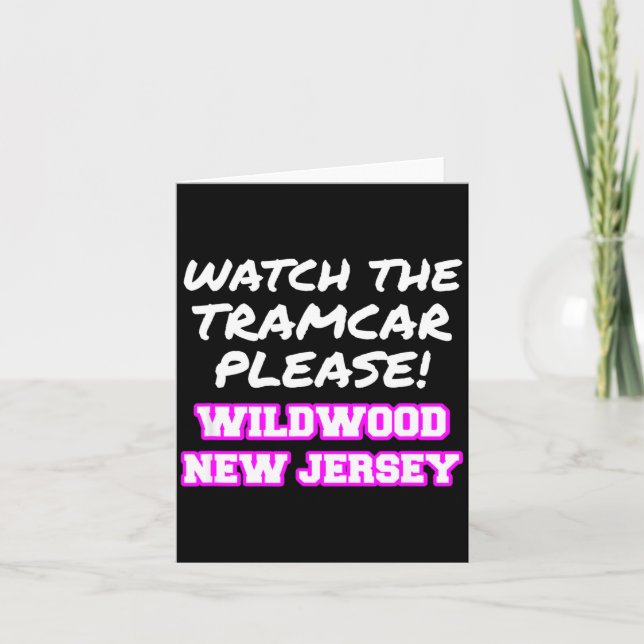 Watch The Tramcar Please Wildwood New Jersey Vacat Card (Front)