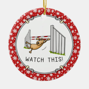 Watch This! Dog - agility funny swinging dog Ceramic Ornament