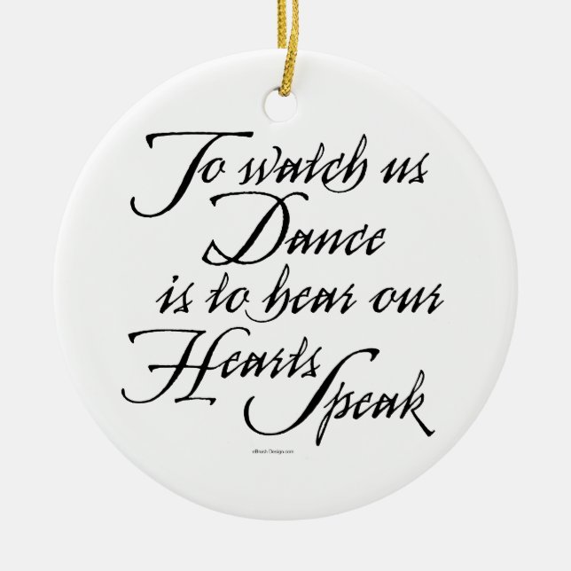 Watch Us Dance Ceramic Ornament (Front)
