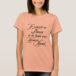 Watch Us Dance T-Shirt