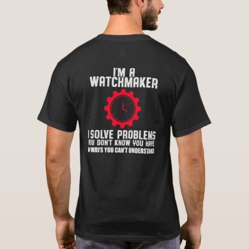 Watch Watchmaker Watchmaking Clock Clockmaker Prof T_Shirt