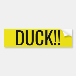 Watch your head. DUCK! Low Clearance Bumper Sticker