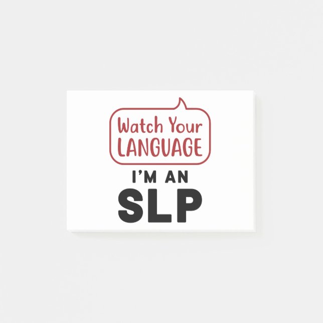 Watch Your Language I'm An SLP Post-it Notes (Front)
