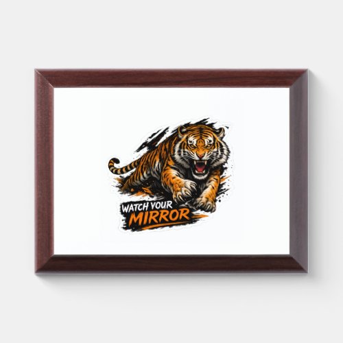 Watch Your Mirror Tiger Award Plaque