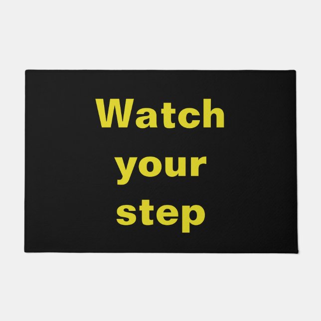 Watch your step doormat (Front)