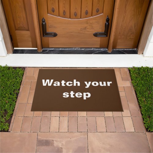 Watch your step doormat