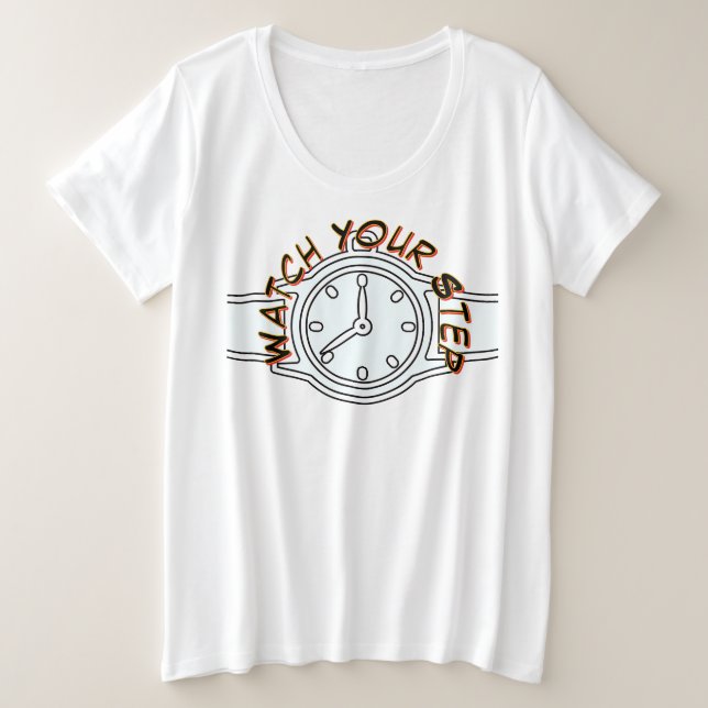 Watch Your Step  Plus Size T-Shirt (Design Front)