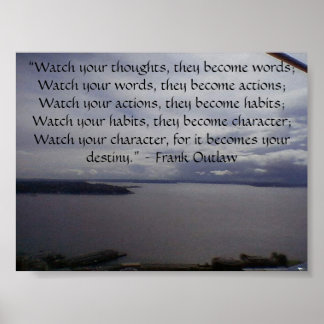 “Watch your thoughts, they become word... Poster