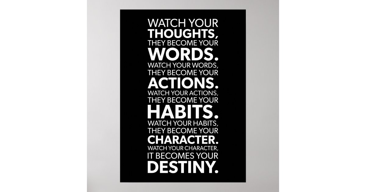 Watch Your Thoughts They Become Your Actions Poster | Zazzle