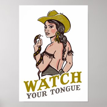 Watch Your Tongue: Cool Pinup Cowgirl & Snake Gift Poster by TheWhiskeyGinger at Zazzle