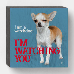 Watchdog Chihuahua - Customizable Wooden Box Sign