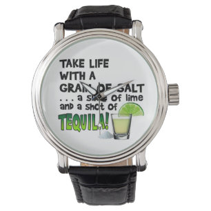 WATCHES - LIFE, LIME, SALT, TEQUILA!