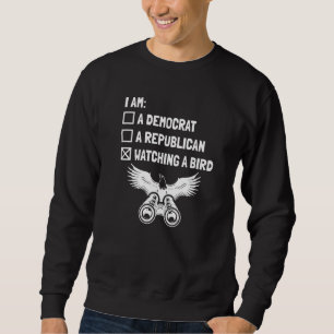 Watching A Bird  Ornithologist Birder Bird Watcher Sweatshirt