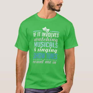 Watching Musicals and Singing Showunes boy T-Shirt