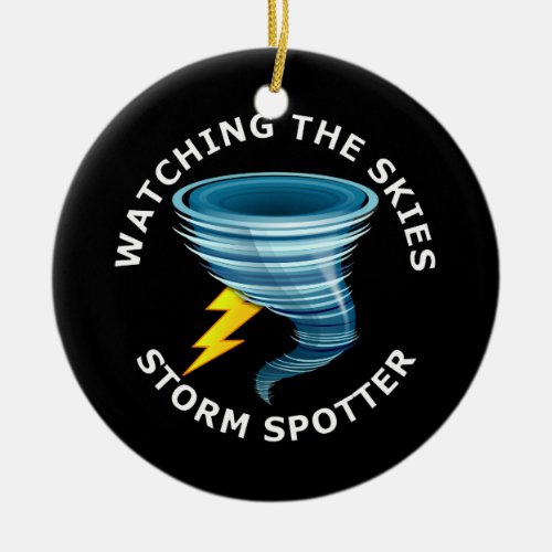 Watching The Skies Storm Spotter Ceramic Ornament