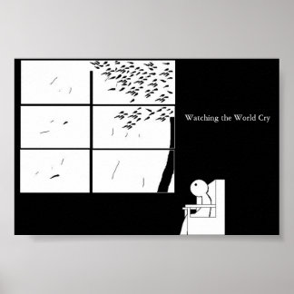 Watching the World Cry Poster