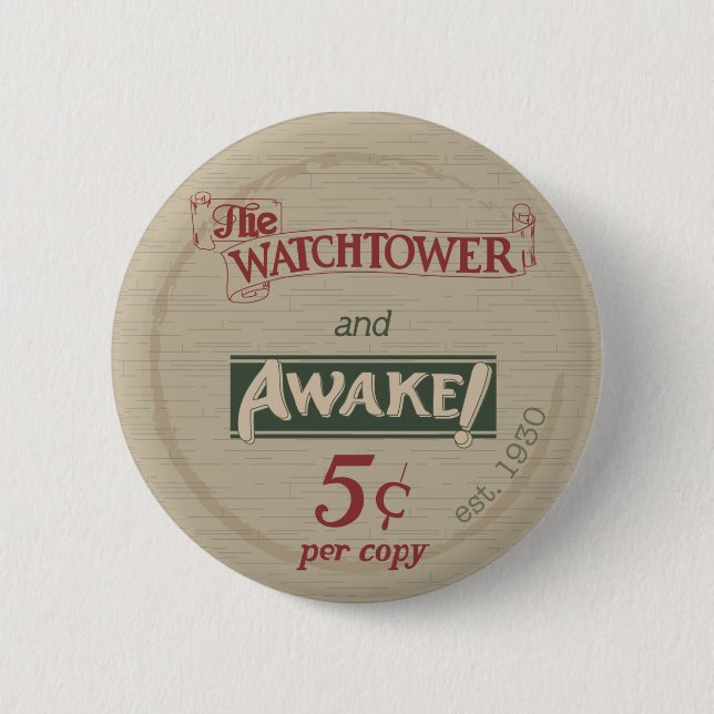Watchtower and Awake 1930's Replica Button (Front)