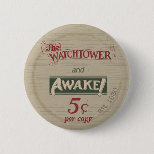Watchtower and Awake 1930's Replica Button